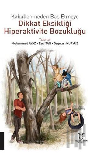 Kabullenmeden Baş Etmeye Dikkat Eksikliği Hiperaktivite Bozukluğu