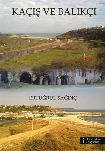 Kaçış ve Balıkçı