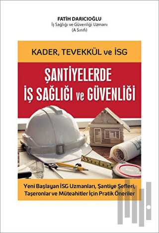 Kader, Tevekkül ve İSG Şantiyelerde İş Sağlığı ve Güvenliği