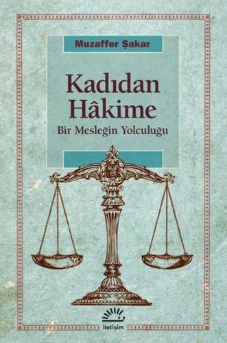 Kadıdan Hakime - Bir Mesleğin Yolculuğu