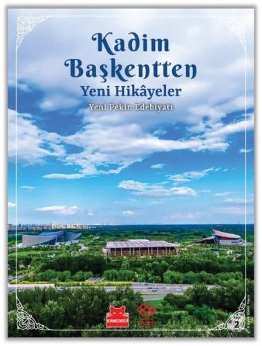 Kadim Başkentten Yeni Hikayeler - Yeni Pekin Edebiyatı 2. Sayı