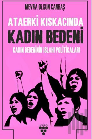 Kadın Bedenini Islah Politikaları