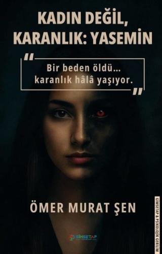 Kadın Değil Karanlık: Yasemin