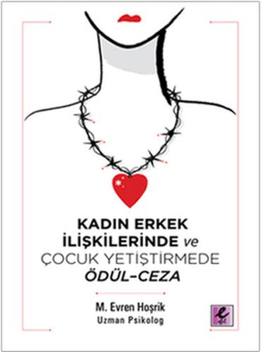 Kadın Erkek İlişkilerinde ve Çocuk Yetiştirmede Ödül- Ceza - Ceza