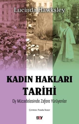 Kadın Hakları Tarihi - Oy Mucadelesinde Zafere Yuruyenler