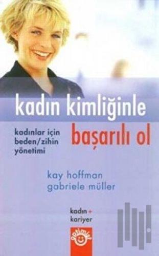 Kadın Kimliğinle Başarılı Ol