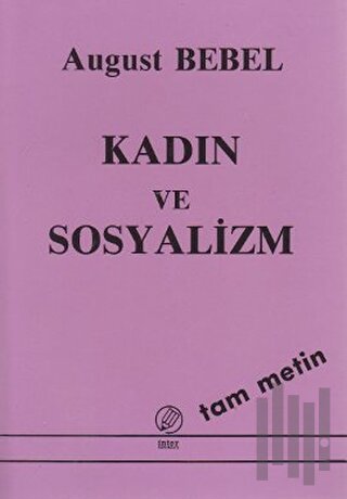 Kadın ve Sosyalizm (Tam Metin)