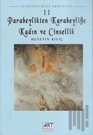Kadının Batı Serüveni 2: Parabeylikten Karabeyliğe Kadın ve Cinsellik