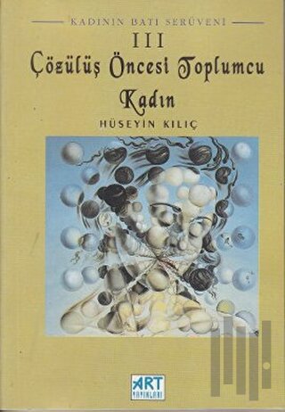 Kadının Batı Serüveni 3: Çözülüş Öncesi Toplumcu Kadın