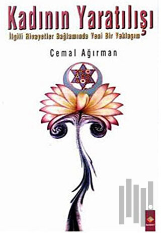 Kadının Yaratılışı İlgili Rivayetler Bağlamında Yeni Bir Yaklaşım