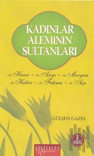 Kadınlar Aleminin Sultanları