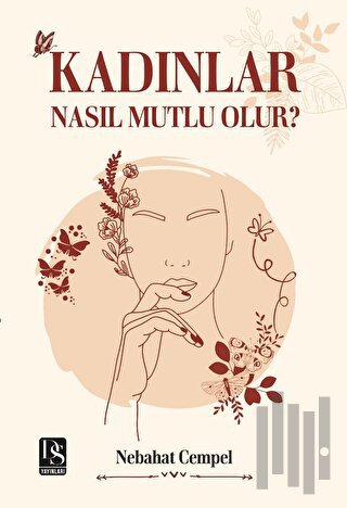 Kadınlar Nasıl Mutlu Olur?