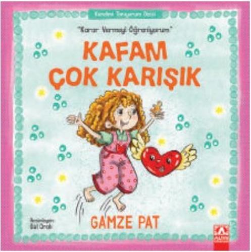 Kafam Çok Karışık-Karar Vermeyi Öğreniyorum