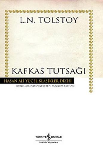 Kafkas Tutsağı - Hasan Ali Yücel Klasikleri (Ciltli)