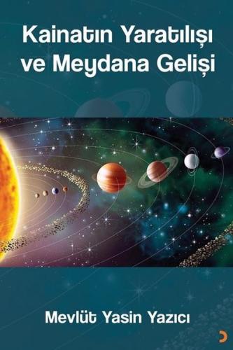 Kainatın Yaratılışı ve Meydana Gelişi