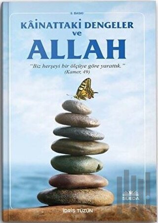 Kainattaki Ölçüler Dengeler ve Hz. Allah