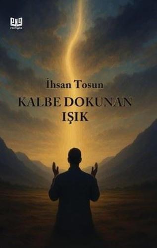 Kalbe Dokunan Işık | Kitap Ambarı