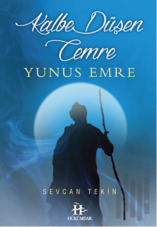 Kalbe Düşen Cemre: Yunus Emre