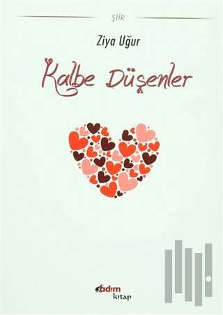 Kalbe Düşenler