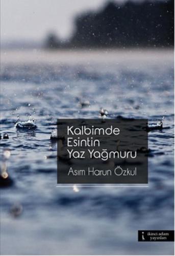 Kalbimde Esintin Yaz Yağmuru