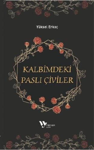 Kalbimdeki Paslı Çiviler
