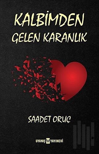 Kalbimden Gelen Karanlık