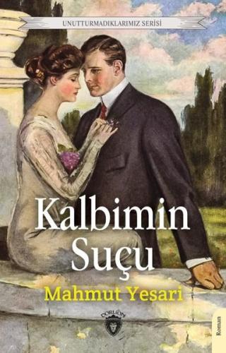 Kalbimin Suçu - Unutturmadıklarımız Serisi | Kitap Ambarı