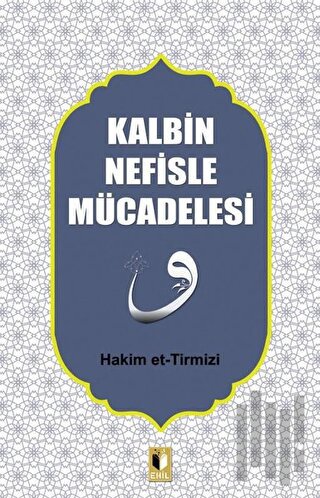 Kalbin Nefisle Mücadelesi