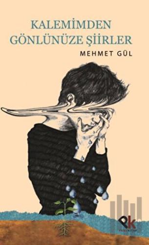 Kalemimden Gönlünüze Şiirler | Kitap Ambarı