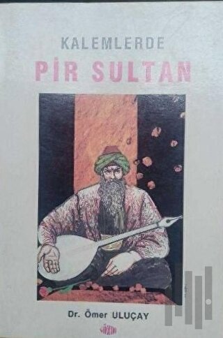 Kalemlerde Pir Sultan