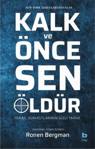 Kalk ve Önce Sen Öldür - İsrail Suikastlarının Gizli Tarihi
