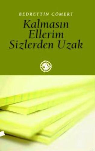 Kalmasın Ellerim Sizlerden Uzak | Kitap Ambarı