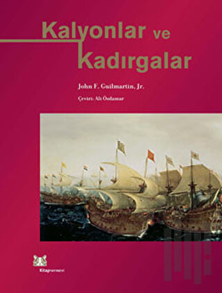 Kalyonlar ve Kadırgalar (Ciltli)