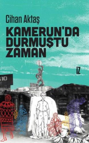 Kamerun'da Durmuştu Zaman