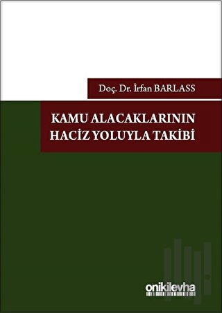 Kamu Alacaklarının Haciz Yoluyla Takibi (Ciltli)