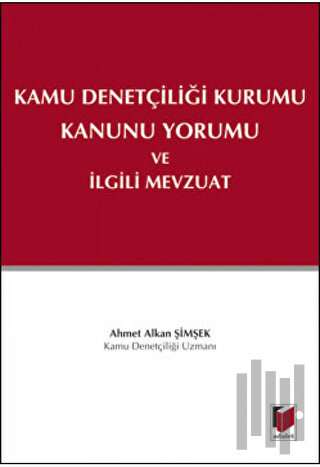 Kamu Denetçiliği Kurumu Kanunu Yorumu ve İlgili Mevzuat