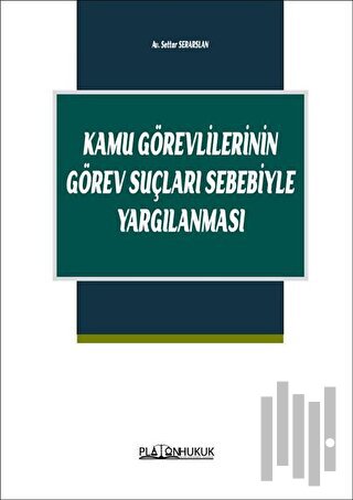 Kamu Görevlilerinin Görev Suçları Sebebiyle Yargılanması