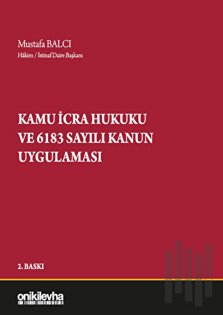 Kamu İcra Hukuku ve 6183 Sayılı Kanun Uygulaması (Ciltli)