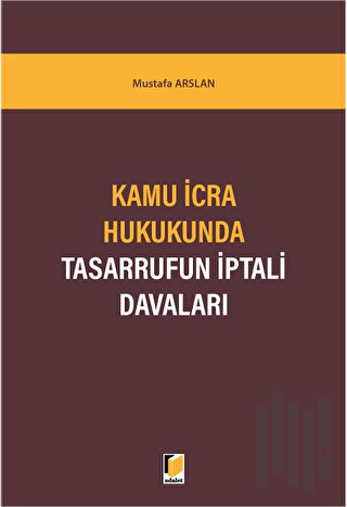 Kamu İcra Hukukunda Tasarrufun İptali Davaları