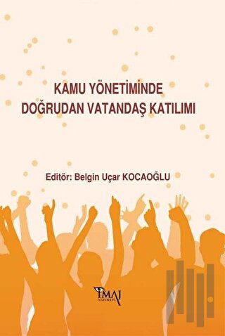 Kamu Yönetiminde Doğrudan Vatandaş Katılımı