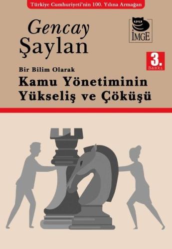 Kamu Yönetiminin Yükselişi ve Çöküşü - Bir Bilim Olarak