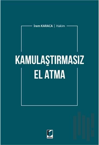 Kamulaştırmasız El Atma