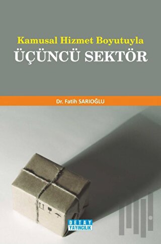 Kamusal Hizmet Boyutuyla Üçüncü Sektör