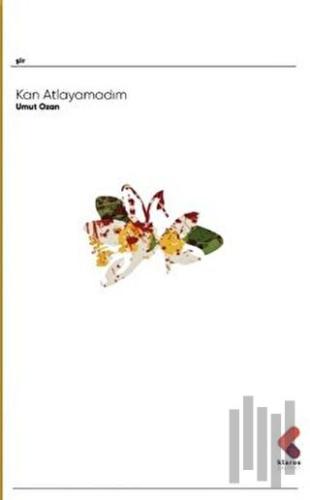 Kan Atlayamadım
