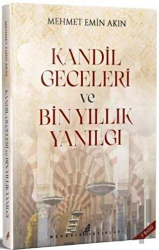 Kandil Geceleri ve Bin Yıllık Yanılgı | Kitap Ambarı