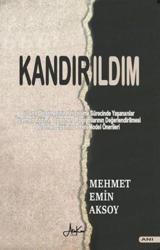 Kandırıldım
