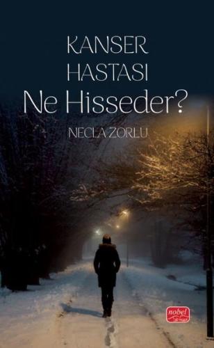 Kanser Hastası Ne Hisseder?