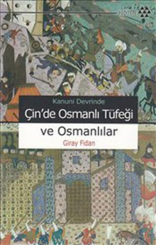 Çin'de Osmanlı Tüfeği ve Osmanlılar