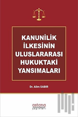 Kanunilik İlkesinin Uluslararası Hukuktaki Yansımaları