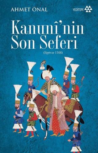 Kanuni'nin Son Seferi (Sigetvar 1566) | Kitap Ambarı